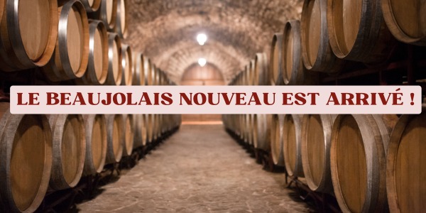 Le Beaujolais Nouveau est arrivé !