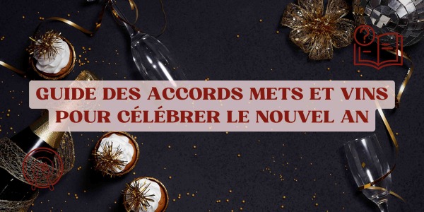 Guide des accords mets et vins pour le Jour de l'An