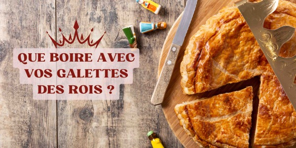 Que boire avec la galette des rois ?