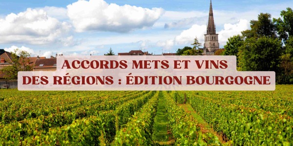 Accords mets et vins des régions : édition Bourgogne